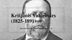 Prezentācija 'Krišjānis Valdemārs (1825-1891)', 1.