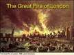 Prezentācija 'The Great Fire of London', 1.