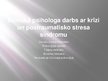 Prezentācija 'Klīniskā psihologa darbs ar krīzi un posttraumatisko stresa sindromu', 1.