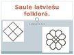 Prezentācija 'Saule latviešu folklorā', 1.