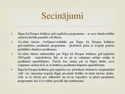 Referāts 'Tūristu piesaiste Rīgai kā Eiropas kultūras galvaspilsētai 2014.gadā', 47.