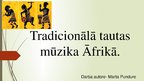 Prezentācija 'Tradicionālā tautas mūzika Āfrikā', 1.