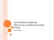 Referāts 'Sensitīvie periodi Montesori pedagoģijā. Pedagoga izpratne par tiem', 8.