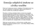 Prezentācija 'Emocijas. Emociju veidi. Emociju funkcijas un īpašības.', 14.