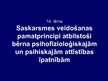 Prezentācija 'Saskarsmes veidošanas pamatprincipi atbilstoši bērna psihofizioloģiskajām un psi', 2.