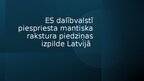 Prezentācija 'ES dalībvalstī piespriestas mantiska rakstura piedziņas izpilde Latvijā', 1.