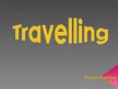 Prezentācija 'Travelling', 1.