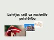 Prezentācija 'Latvijas ceļš uz nacionālo patstāvību', 1.