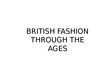 Prezentācija 'British Fashion Through the Ages', 1.