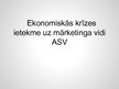 Prezentācija 'Ekonomiskās krīzes ietekme uz mārketinga vidi Amerikas Savienotajās Valstīs', 1.