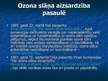 Prezentācija 'Ozona slāņa noārdīšanās un tā nozīme vides veselībā', 16.