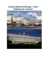 Referāts 'Latvian Historical Heritage - Good Challenge for Tourists', 1.