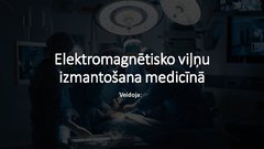 Prezentācija 'Elektromagnētisko viļņu izmantošana medicīnā', 1.