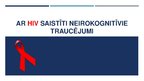 Prezentācija 'Ar HIV saistīti neirokognitīvie traucējumi', 1.