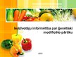 Prezentācija 'Iedzīvotāju informētība par ģenētiski modificēto pārtiku', 1.