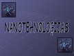 Prezentācija 'Nanotehnoloģijas', 1.