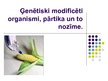 Prezentācija 'Ģenētiski modificēti organismi, pārtika un to nozīme', 1.