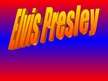 Prezentācija 'Elviss Preslijs', 1.