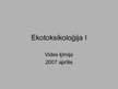Prezentācija 'Ekotoksikoloģija I', 1.