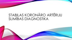 Prezentācija 'Stabilas koronāro artēriju slimības diagnostika', 1.