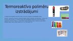 Prezentācija 'Termoreaktīvo polimēru izstrādājumi', 5.