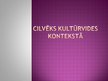 Prezentācija 'Cilvēks kultūrvides kontekstā', 1.