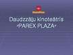 Prezentācija 'Daudzzāļu kinoteātris "Parex Plaza"', 1.