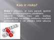 Prezentācija 'Risks. Sava un citu viedokļu atšķirības', 2.