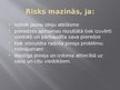 Prezentācija 'Risks. Sava un citu viedokļu atšķirības', 7.