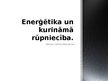 Prezentācija 'Enerģētika un kurināmā rūpniecība', 1.
