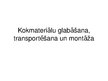 Prezentācija 'Kokmateriālu glabāšana, transportēšana un montāža', 1.
