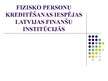 Diplomdarbs 'Privātpersonu kreditēšanas iespējas Latvijas finanšu institūcijās', 75.