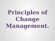 Prezentācija 'Principles of Change Management', 1.