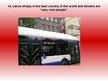 Prezentācija 'Fourteen Reasons why Latvia Is the Best Country in the World', 19.