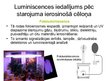 Prezentācija 'Luminiscences iedalījums', 6.