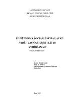 Diplomdarbs 'Pilsētnieka socializācija lauku vidē - jaunas identitātes veidošanās?', 1.