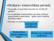 Prezentācija 'Kreativitāte dažādos vecumposmos', 14.