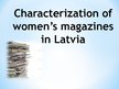 Prezentācija 'Characterization of Women’s Magazines in Latvia', 1.