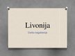Prezentācija 'Livonija', 1.