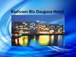 Prezentācija 'Radisson Blu Daugava Hotel', 1.