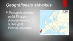 Prezentācija 'Portugāle. Ģeogrāfija. Kultūra. Infrasktruktūra', 3.