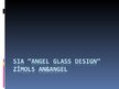 Prezentācija 'SIA "Angel Glass Design" zīmola apraksts', 1.
