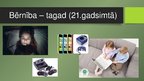 Prezentācija 'Bērnība 21.gadsimtā', 4.