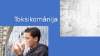 Prezentācija 'Atkarības. Toksikomānija', 1.