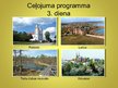 Prezentācija 'Ceļojuma programma. Trīs dienu ceļojums pa Latgali vasaras saulgriežos', 9.