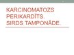 Prezentācija 'Karcinomatozs perikardīts. Sirds tamponāde', 1.