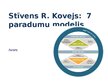 Prezentācija 'Stīvens R. Kovejs - 7 paradumu modelis', 1.