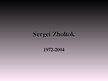 Prezentācija 'Sergei Zholtok', 1.