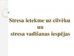 Prezentācija 'Stresa ietekme uz cilvēku un stresa vadīšanas iespējas', 1.