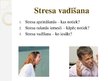 Prezentācija 'Stresa ietekme uz cilvēku un stresa vadīšanas iespējas', 10.